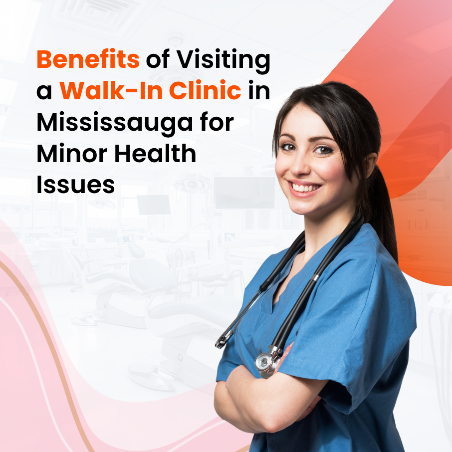 Walk-In Clinic in Mississauga